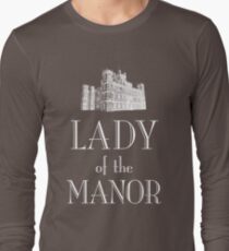 Lady of the Manor (white) Long Sleeve T-Shirt
