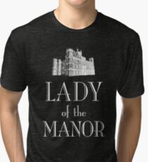 Lady of the Manor (white) Tri-blend T-Shirt