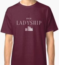 Her Ladyship (white) Classic T-Shirt