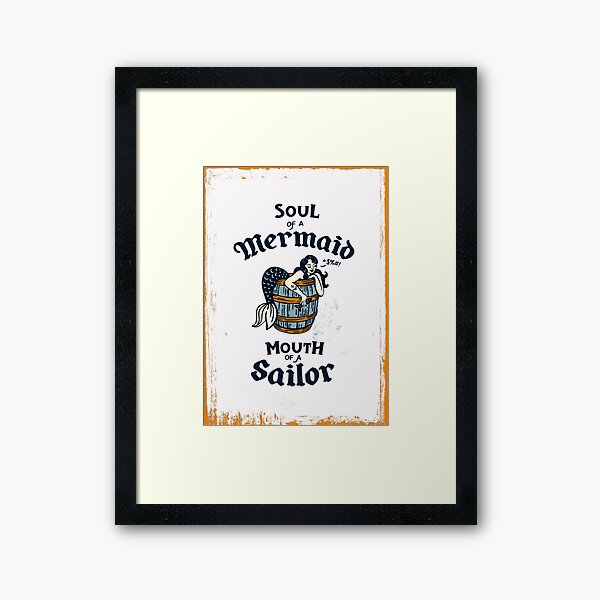 Soul Of A Mermaid, Mouth Of A Sailor Illustration Framed Art Print