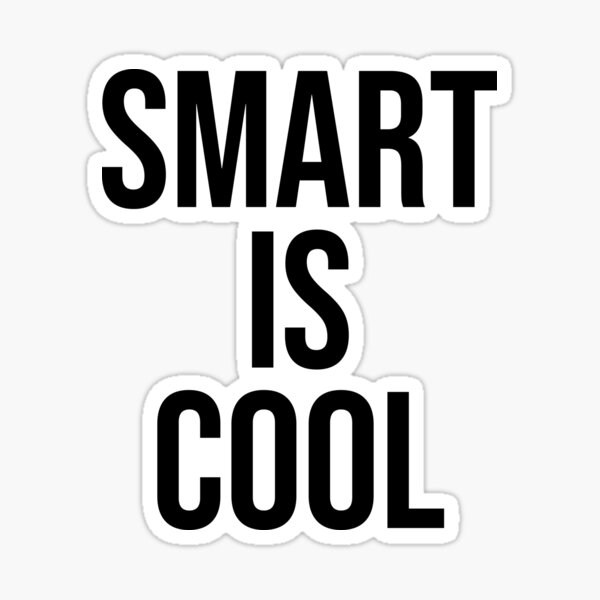 Item preview, Smart is Cool designed and sold by Babiola.