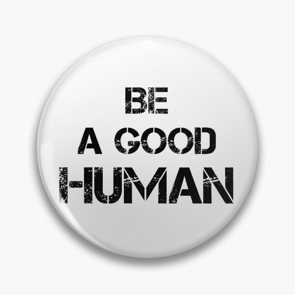 Item preview, Be A Good Human designed and sold by Ms-Nach.