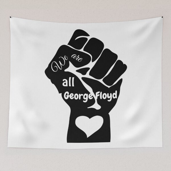 Item preview, WE ARE ALL GEORGE FLOYD,black lives matter Protests. designed and sold by NourElYakine08.