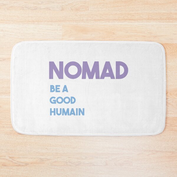 Item preview, nomad be a good human designed and sold by Yassineea65.