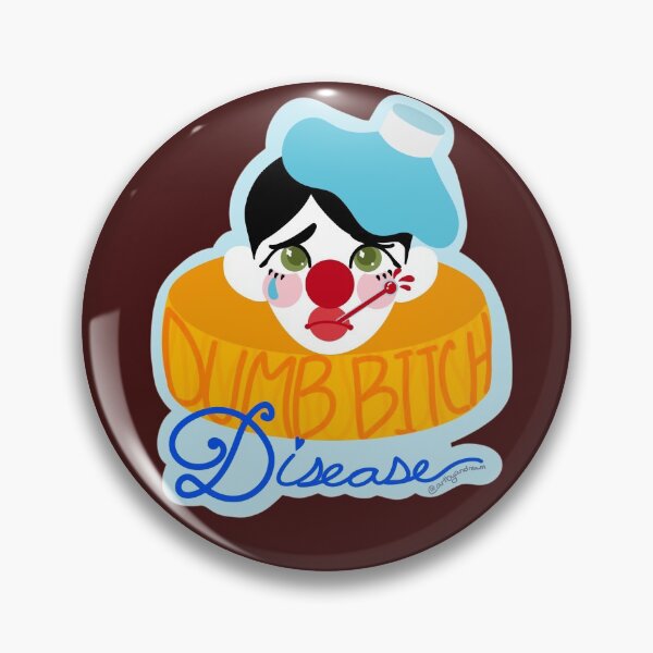 Item preview, dumb b*tch disease designed and sold by ArtbyAndreaM.