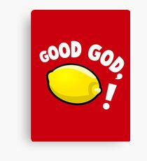Good God, Lemon! Canvas Print