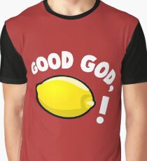 Good God, Lemon! Graphic T-Shirt