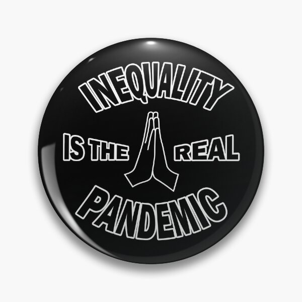 Item preview, Inequality is the Real Pandemic Protest Slogan  designed and sold by everyspender.