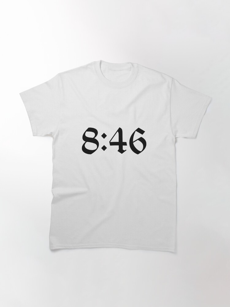 8 minutes 46 seconds shirt