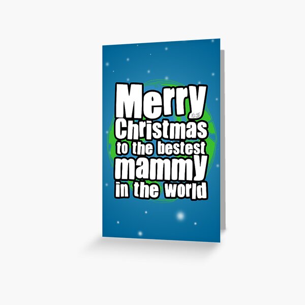 Happy Christmas Mammy Greeting Card