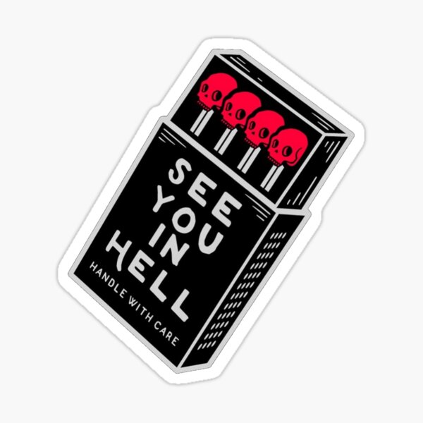 See You In Hell Stickers Redbubble