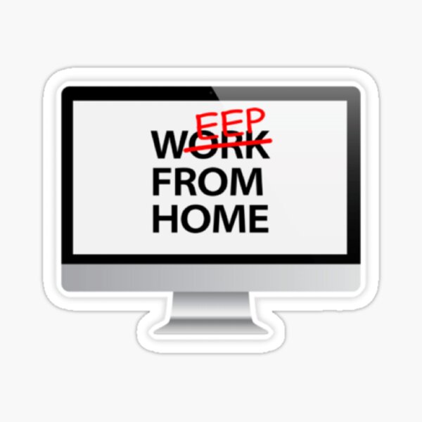 Work from home Laptop Sticker