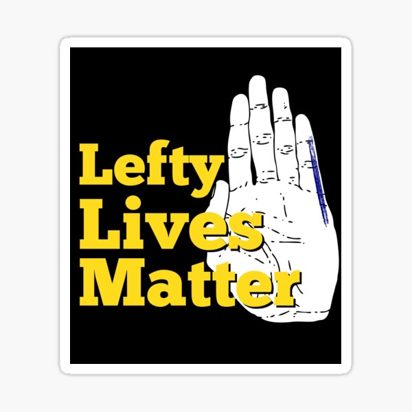 Item preview, Lefty Lives Matter designed and sold by DesignsByRisa.