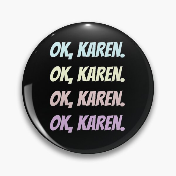 Item preview, Ok Karen designed and sold by Amnaatiq.