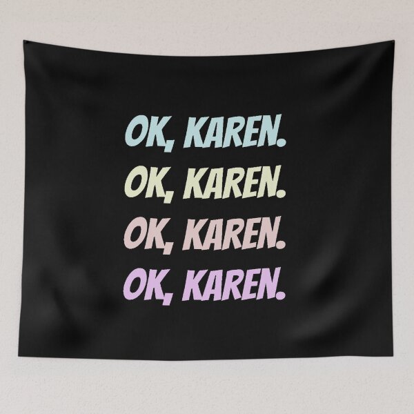 Item preview, Ok Karen designed and sold by Amnaatiq.