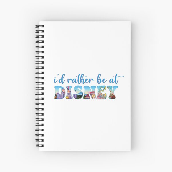 Id Rather Be At Disney Spiral Notebook