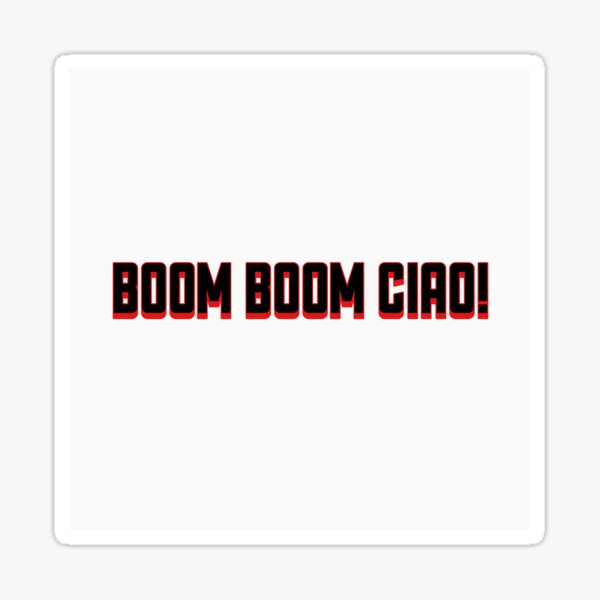 Item preview, BOOM BOOM CIAO! designed and sold by vxnessxf.