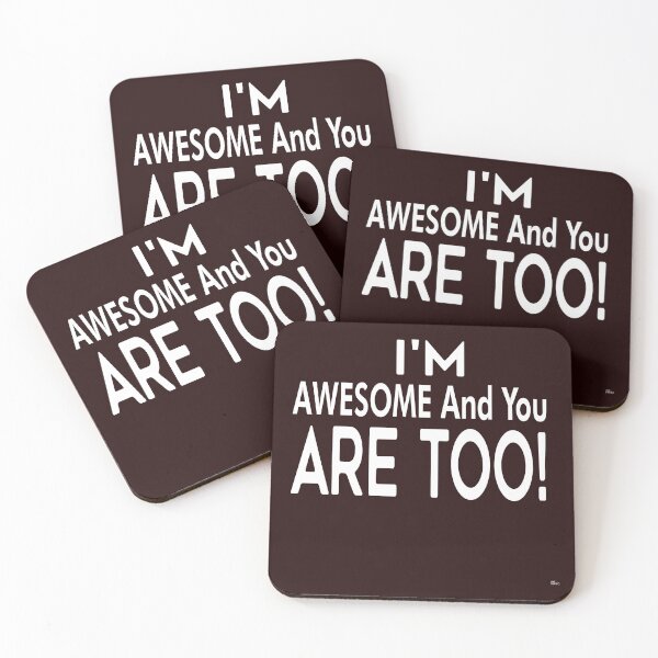 Item preview, I'M AWESOME AND YOU ARE TOO! designed and sold by DoubleDSD.