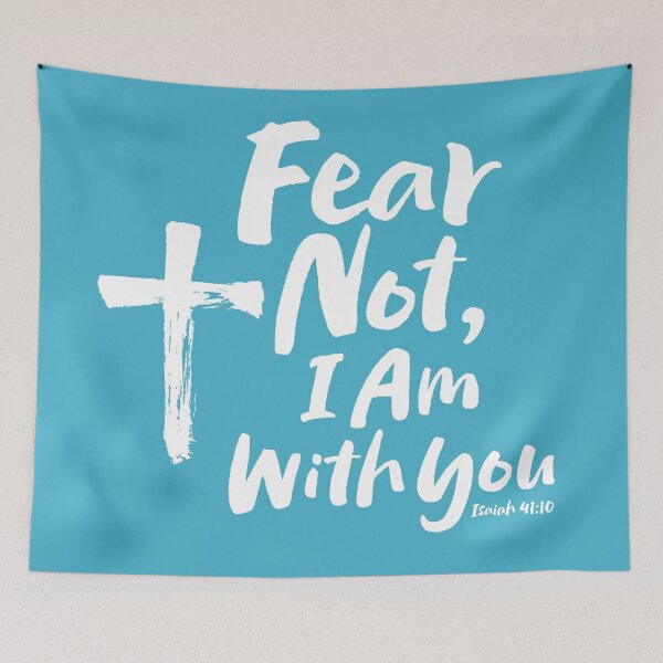 Item preview, FEAR NOT, I AM with you Religious - Isaiah 41:10 - Hope God Jesus - Blue designed and sold by 26-Characters.