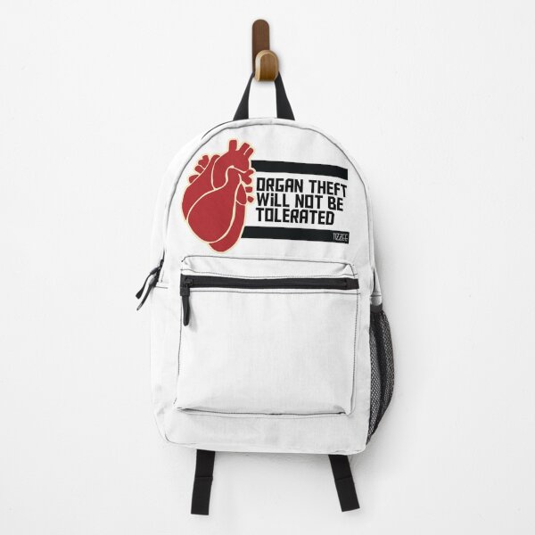 Organ Theft Will Not Be Tolerated Backpack