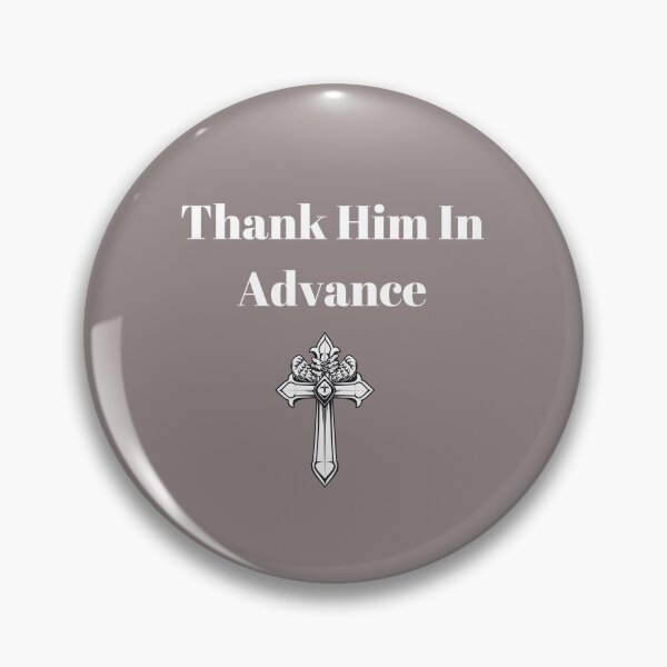 Item preview, Thank Him in Advance designed and sold by Evian90.