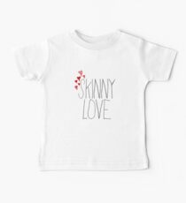 Skinny Love Baby Tee