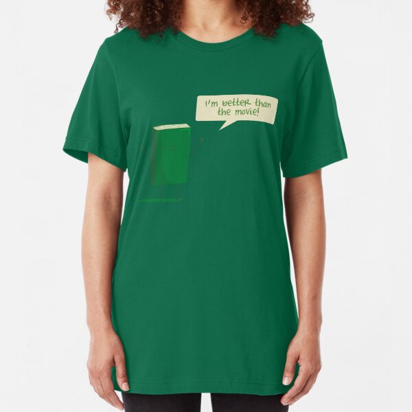 Better than the Movie Slim Fit T-Shirt