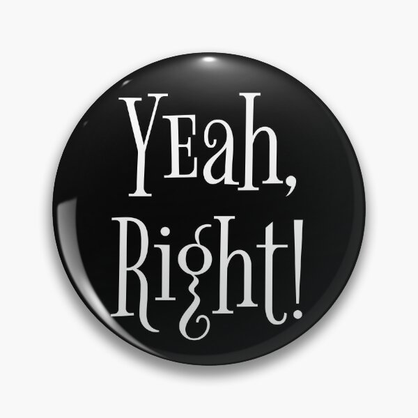 Item preview, Yeah, right! designed and sold by Lupappdesigns.