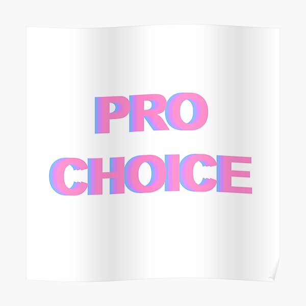 PRO CHOICE Poster
