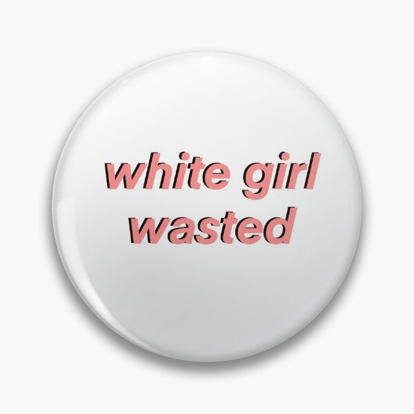 Item preview, White girl wasted designed and sold by fullsendtv.
