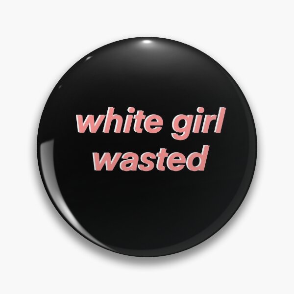 Item preview, White girl wasted designed and sold by fullsendtv.