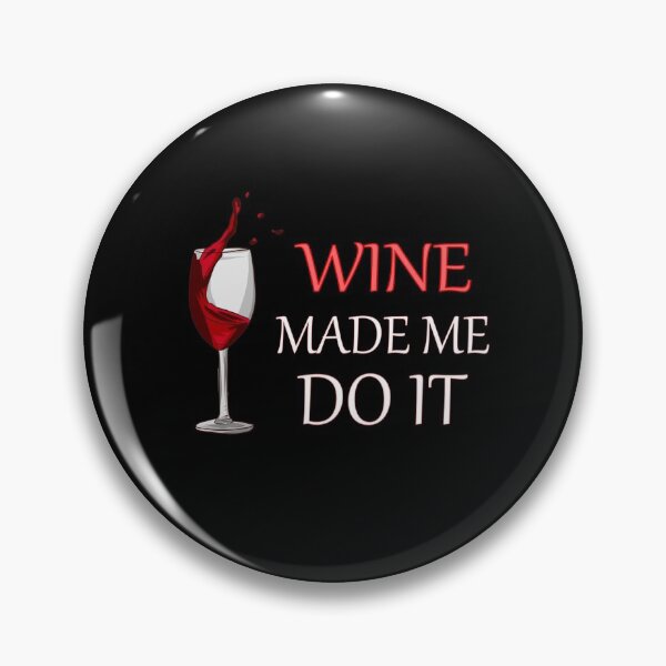 Item preview, The Wine Made Me Do It designed and sold by B3N-arts.