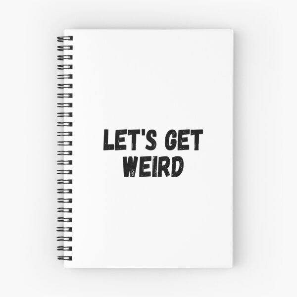 Item preview, Let's Get Weird designed and sold by CatMonkStudios.