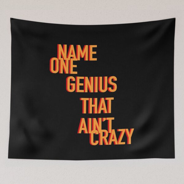 Item preview, Kanye West Name one genius that ain’t crazy designed and sold by vvsn studio.