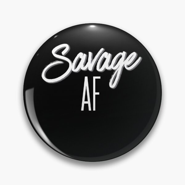 Item preview, Savage AF designed and sold by thekyngsqueen.