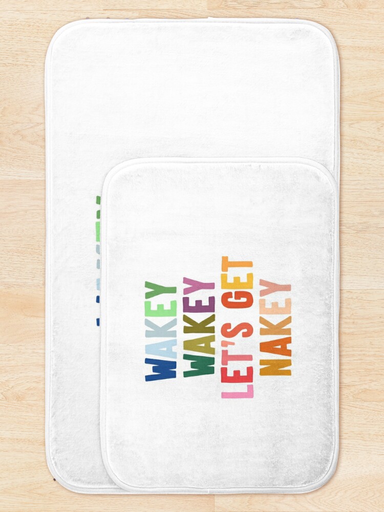 Wakey Wakey Lets Get Nakey Bath Mat By Emily Dm Redbubble