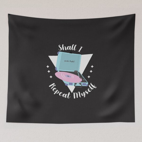Item preview, Shall I Repeat Myself designed and sold by Alexis Loker.
