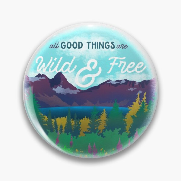 Item preview, All Good Things Are Wild & Free designed and sold by Erica Leigh.