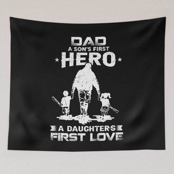 Item preview, Dad A Son's First Hero A Daughter's First Love designed and sold by bmit.
