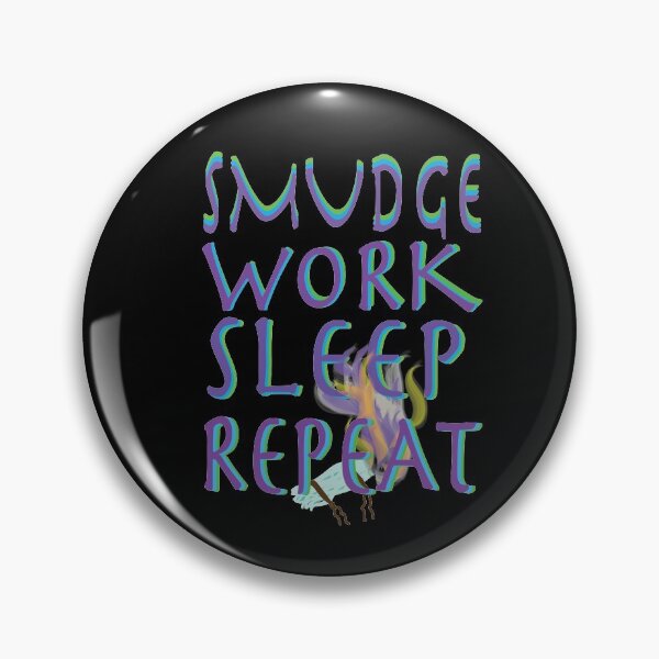 Item preview, SMUDGE WORK SLEEP REPEAT  designed and sold by DivineTiffany.