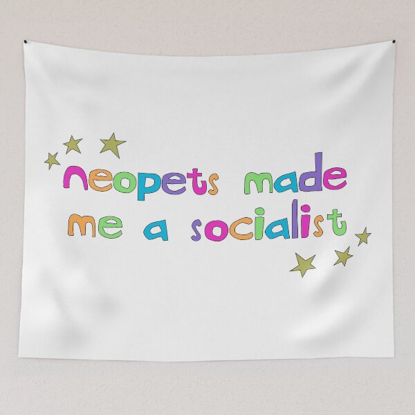 Item preview, Neopets Made Me A Socialist designed and sold by arwen1.
