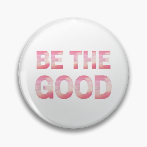 Item preview, Be The Good designed and sold by tresbelleshirts.
