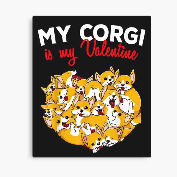 "My Corgi Is My Valentine Corgis Heart Dog Valentines Day " Canvas ...