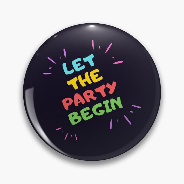 Item preview, Let the party Begin designed and sold by InputVSOutput.