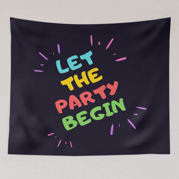 Item preview, Let the party Begin designed and sold by InputVSOutput.