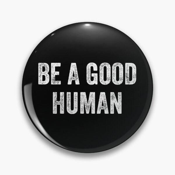 Item preview, BE A GOOD HUMAN - Stop Racism designed and sold by MagicBoutique.