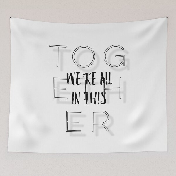 Item preview, We’re all in this Together  designed and sold by cre8iven8ive.
