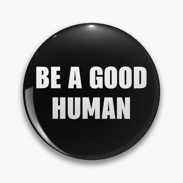 Item preview, BE A GOOD HUMAN - Stop Racism designed and sold by MagicBoutique.