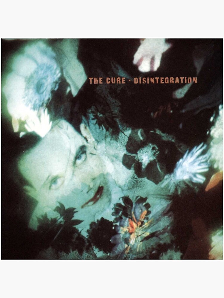 The Cure Disintegration by grufalo