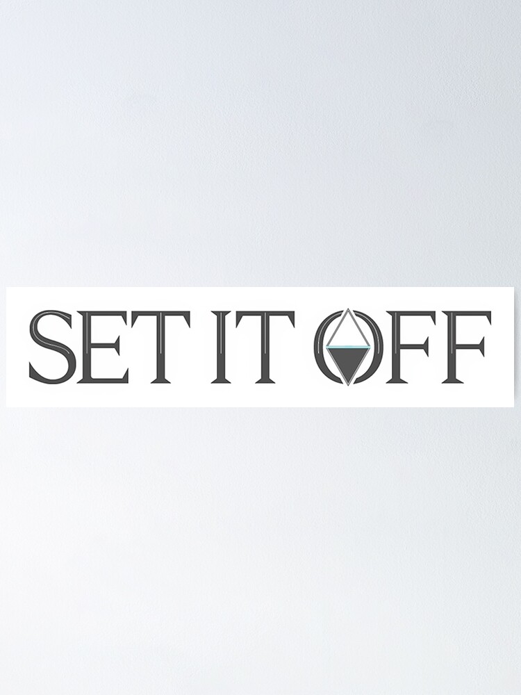 Set It Off Logo Poster for Sale by summerfreeze
